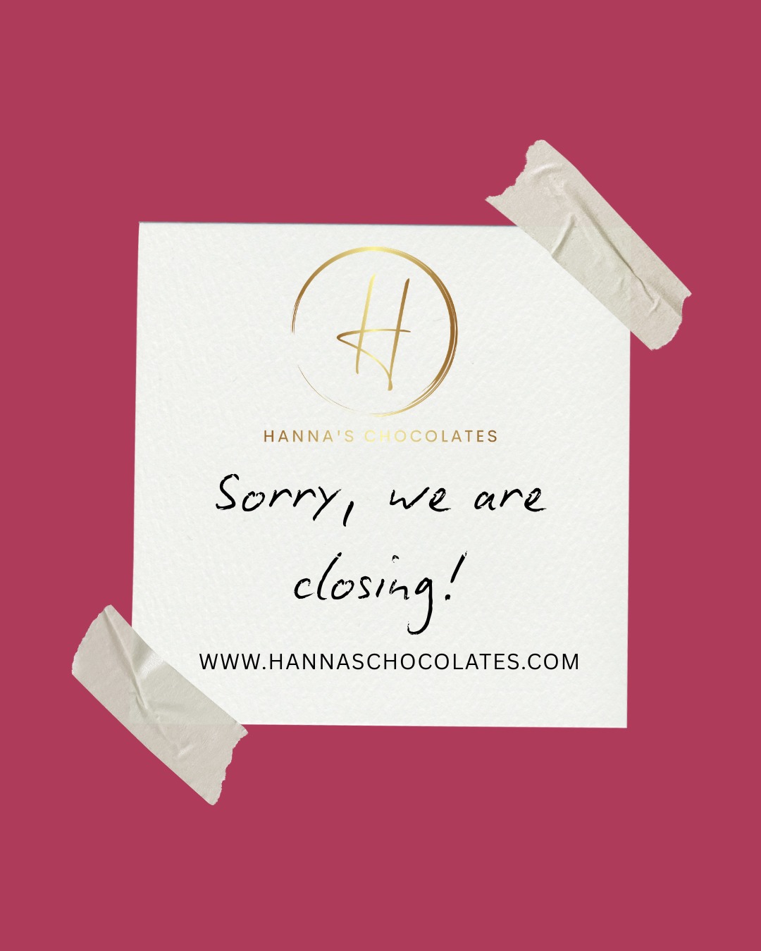 Hanna's Chocolates - Sorry, we are closing